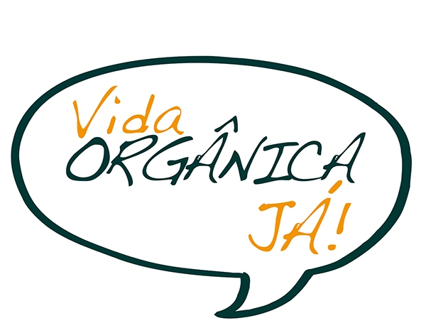 VIDA ORGÂNICA JÁ!